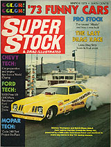 Super Stock & Drag Illustrated March 1973. The cover reads "Mickey Thompson and Butch Maas debut their radical Pontiac Grand-Am funny car, powered by a 540 cubic inch blown hemi and destined to make big waves in the '73 racing season."