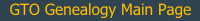 GTO Genealogy Main Page Link Here
