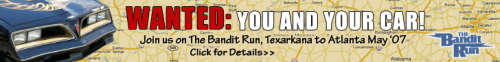 WANTED:You AND YOUR CAR! Join us on The Bandit Run!