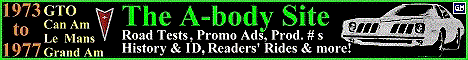 Click here for the Great 1973-1977 A-Body site!